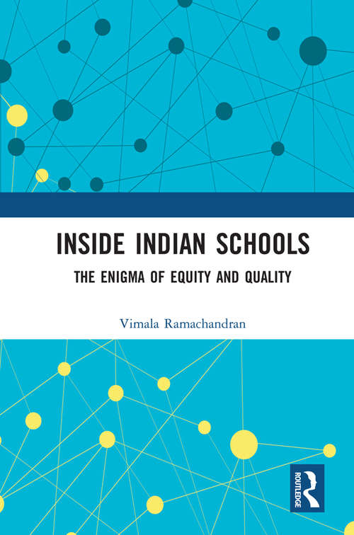 Book cover of Inside Indian Schools: The Enigma of Equity and Quality