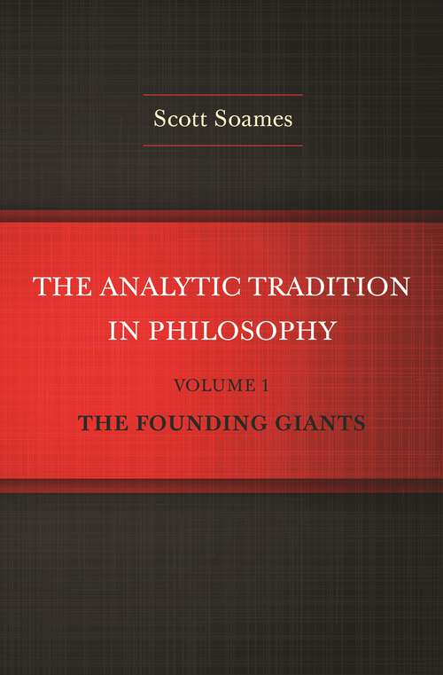Book cover of The Analytic Tradition in Philosophy, Volume 1: The Founding Giants