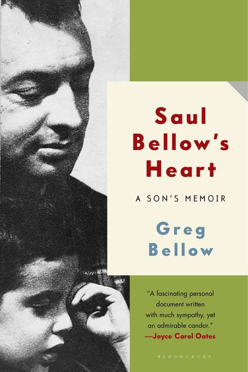 Book cover of Saul Bellow's Heart: A Son's Memoir