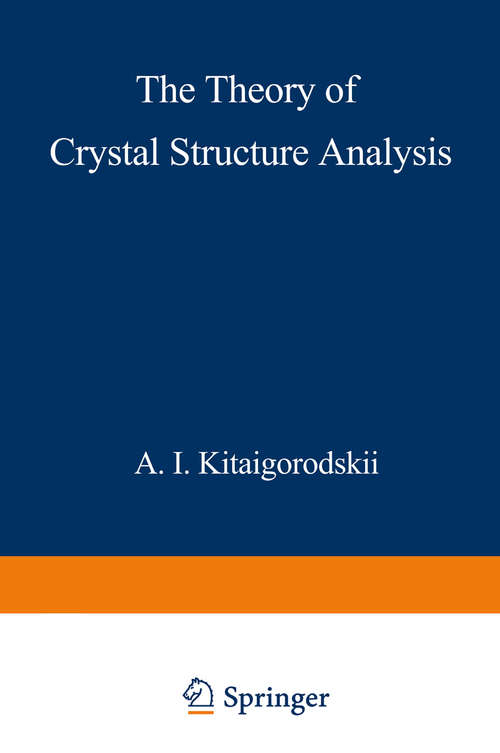 Book cover of The Theory of Crystal Structure Analysis (1961)