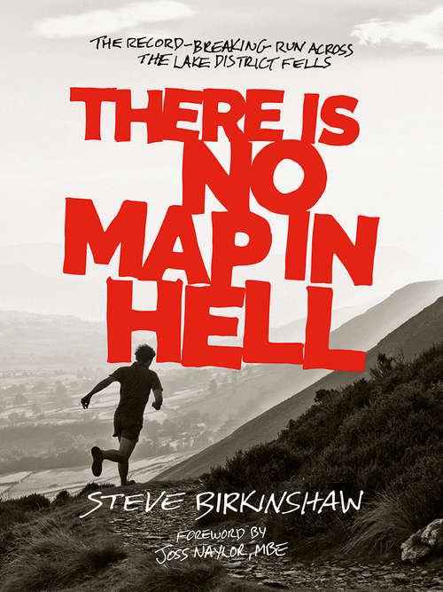 Book cover of There is no Map in Hell: The record-breaking run across the Lake District fells