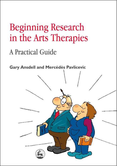Book cover of Beginning Research in the Arts Therapies: A Practical Guide (PDF)
