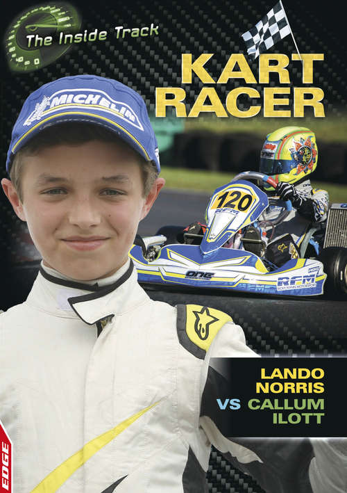 Book cover of Kart Racer - Lando Norris vs Callum Ilott: Lando Norris Vs Callum Ilott (EDGE: The Inside Track #2)
