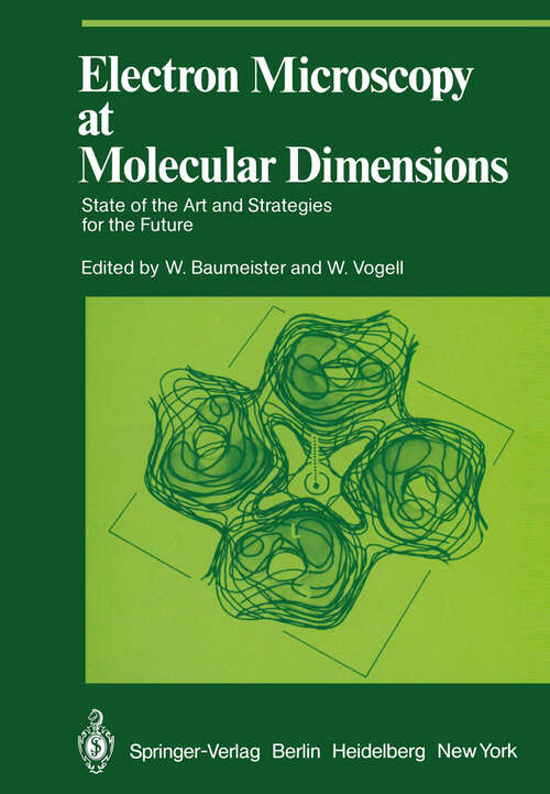 Book cover of Electron Microscopy at Molecular Dimensions: State of the Art and Strategies for the Future (1980) (Proceedings in Life Sciences)