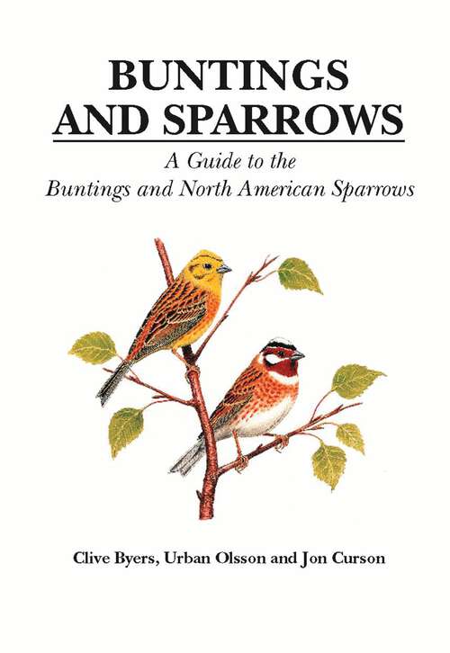 Book cover of Buntings and Sparrows: A Guide To The Buntings And North American Sparrows (Helm Identification Guides)