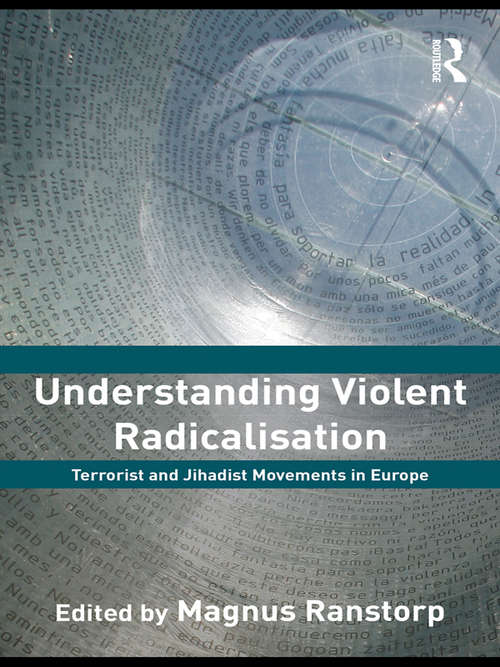 Book cover of Understanding Violent Radicalisation: Terrorist and Jihadist Movements in Europe (Political Violence)
