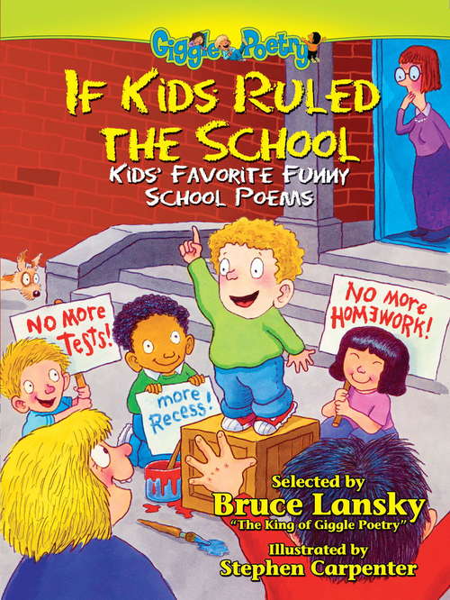 Book cover of If Kids Ruled the School: Kids' Favorite Funny School Poems (Giggle Poetry)