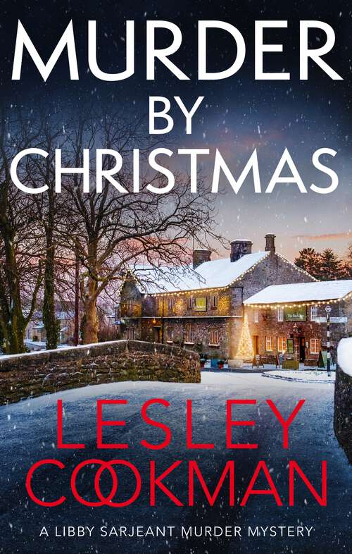 Book cover of Murder by Christmas: A Libby Sarjeant Murder Mystery (A Libby Sarjeant Murder Mystery Series #25)