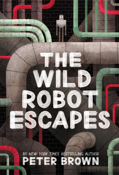 Book cover of The Wild Robot Escapes (The Wild Robot #2)