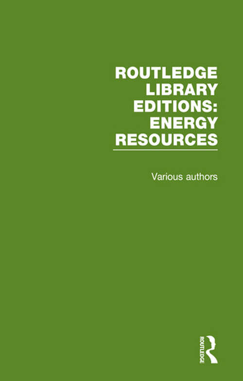 Book cover of Routledge Library Editions: Energy Resources (Routledge Library Editions: Energy Resources)