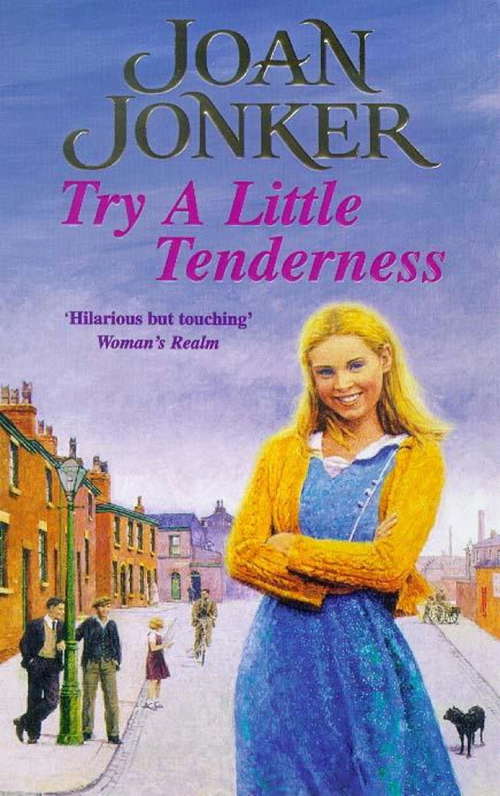 Book cover of Try a Little Tenderness: A heart-warming wartime saga of a troubled Liverpool family