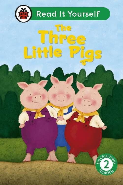 Book cover of The Three Little Pigs: Read It Yourself - Level 2 Developing Reader (Read It Yourself)