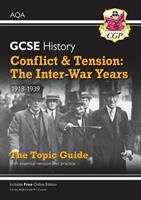 Book cover of GCSE History AQA Topic Guide - Conflict and Tension: The Inter-War Years, 1918-1939