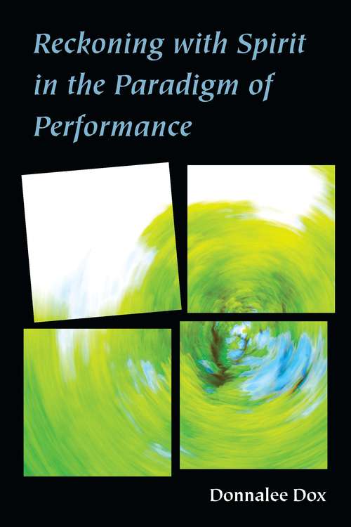 Book cover of Reckoning with Spirit in the Paradigm of Performance