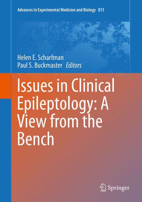Book cover of Issues in Clinical Epileptology: A View From The Bench (2014) (Advances in Experimental Medicine and Biology #813)