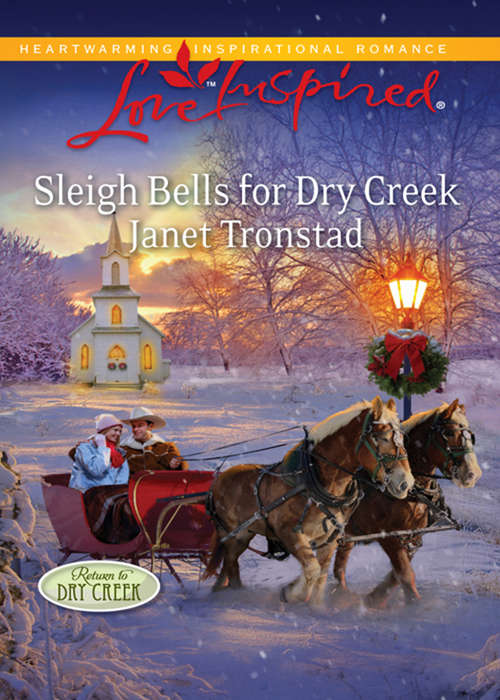 Book cover of Sleigh Bells for Dry Creek (ePub First edition) (Return to Dry Creek #1)