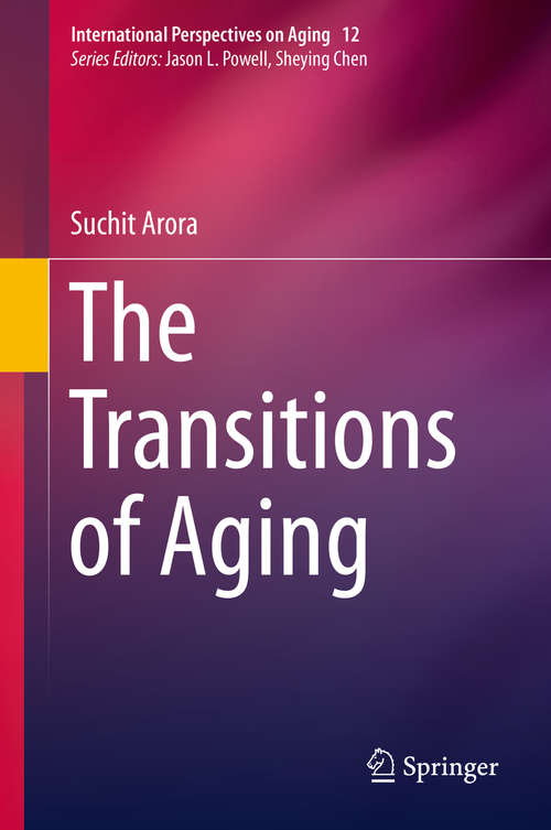 Book cover of The Transitions of Aging (2015) (International Perspectives on Aging #12)