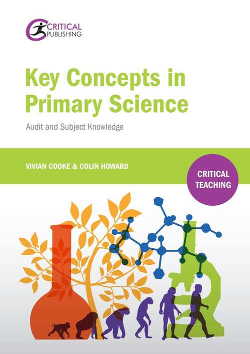 Book cover of Key Concepts In Primary Science: Audit And Subject Knowledge (Critical Teaching Ser.)