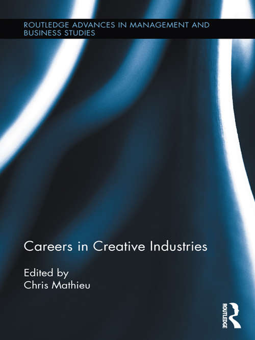 Book cover of Careers in Creative Industries (Routledge Advances in Management and Business Studies)