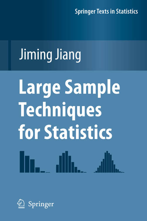 Book cover of Large Sample Techniques for Statistics (2010) (Springer Texts in Statistics)