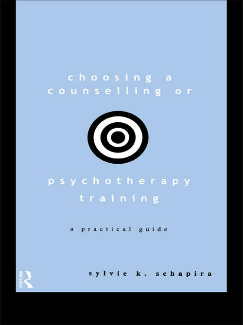 Book cover of Choosing a Counselling or Psychotherapy Training: A Practical Guide