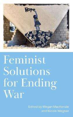 Book cover of Feminist Solutions for Ending War