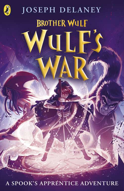 Book cover of Brother Wulf: Wulf's War (The Spook's Apprentice: Brother Wulf)