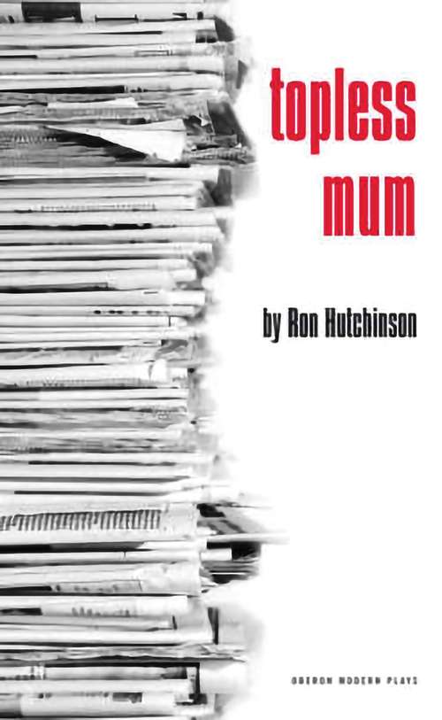 Book cover of Topless Mum (Oberon Modern Plays)