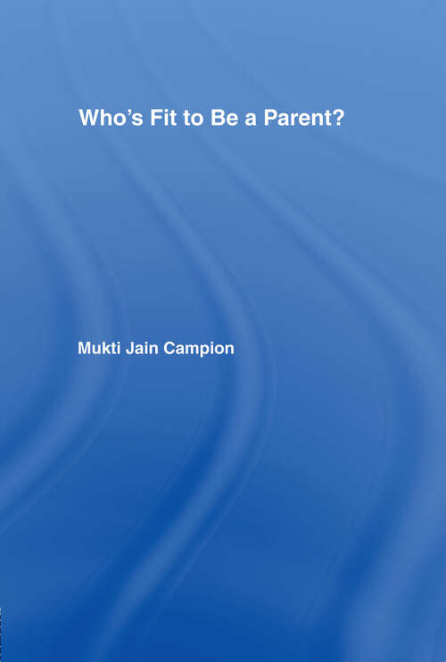 Book cover of Who's Fit to be a Parent?