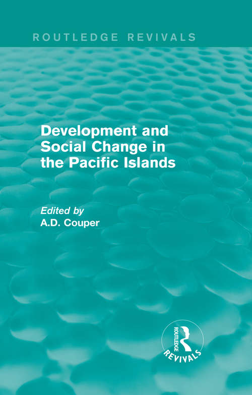 Book cover of Routledge Revivals: Development and Social Change in the Pacific Islands (1989)