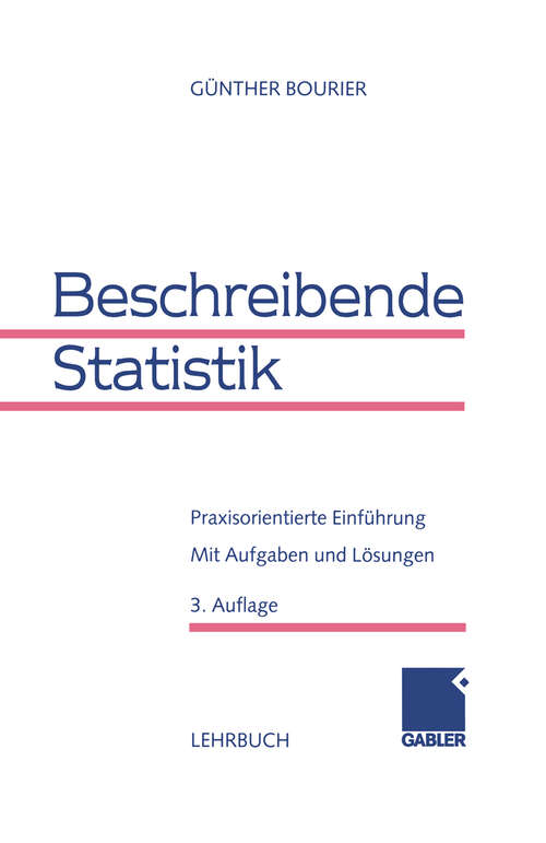 Book cover of Beschreibende Statistik: Praxisorientierte Einführung (3., durchges. Aufl. 1998)