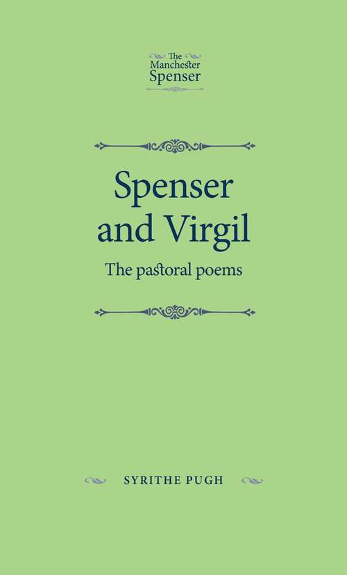Book cover of Spenser and Virgil: The pastoral poems (The Manchester Spenser)