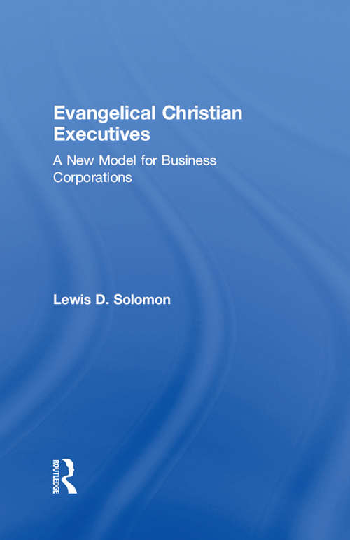 Book cover of Evangelical Christian Executives: A New Model for Business Corporations
