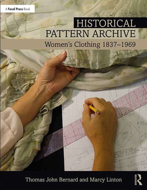 Book cover of Historical Pattern Archive: Women’s Clothing 1837-1969