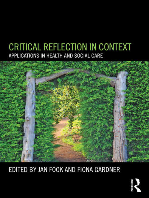 Book cover of Critical Reflection in Context: Applications in Health and Social Care