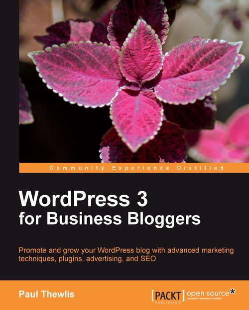 Book cover of WordPress 3 For Business Bloggers