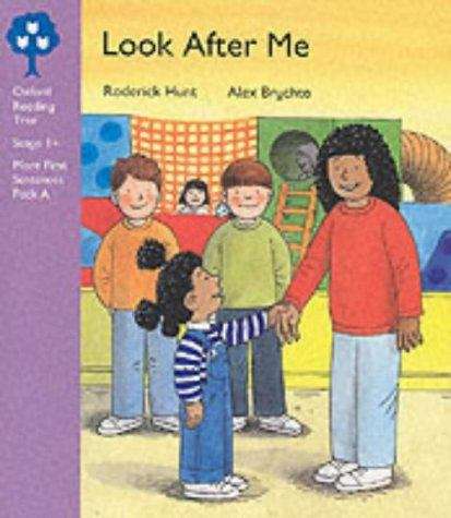 Book cover of Oxford Reading Tree, Stage 1+, More First Sentences: Look After Me (PDF)
