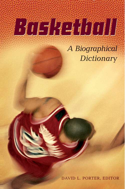 Book cover of Basketball: A Biographical Dictionary (Non-ser.)
