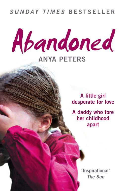 Book cover of Abandoned: The True Story Of A Little Girl Who Didn't Belong (ePub edition)
