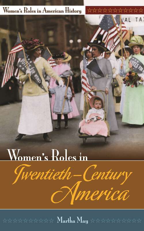 Book cover of Women's Roles in Twentieth-Century America (Women's Roles in American History)