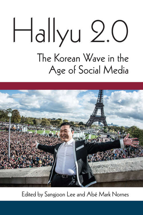 Book cover of Hallyu 2.0: The Korean Wave in the Age of Social Media (Perspectives On Contemporary Korea)