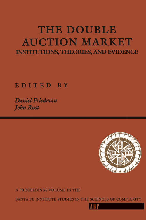 Book cover of The Double Auction Market: Institutions, Theories, And Evidence