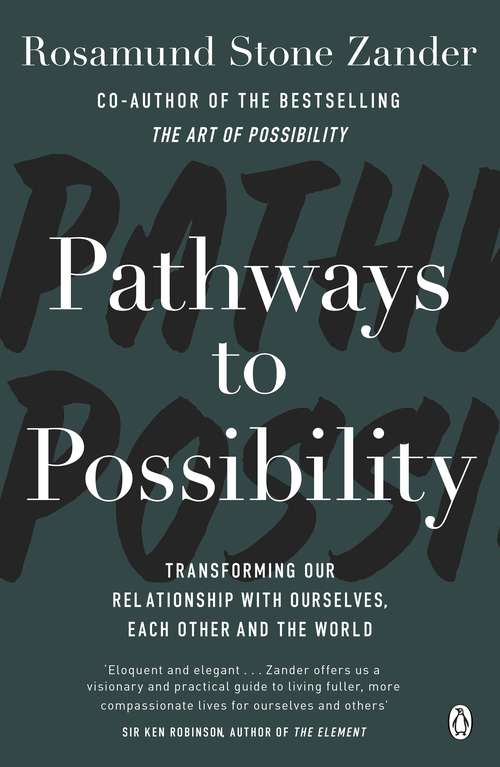 Book cover of Pathways to Possibility: Transforming Our Relationship With Ourselves, Each Other, And The World