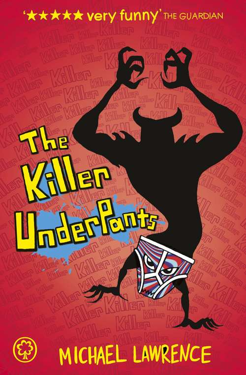 Book cover of The Killer Underpants: The Killer Underpants (Jiggy McCue)