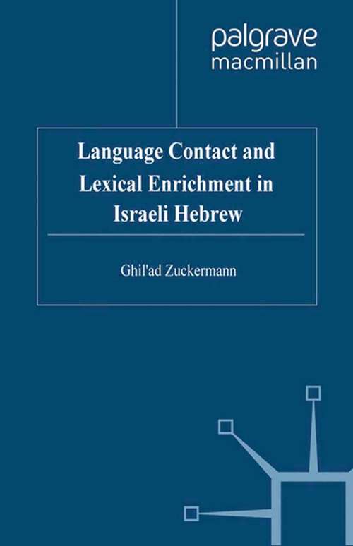 Book cover of Language Contact and Lexical Enrichment in Israeli Hebrew (2003) (Palgrave Studies in Language History and Language Change)