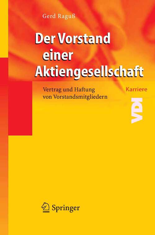 Book cover of Der Vorstand einer Aktiengesellschaft: Vertrag und Haftung von Vorstandsmitgliedern (2005) (VDI-Buch)