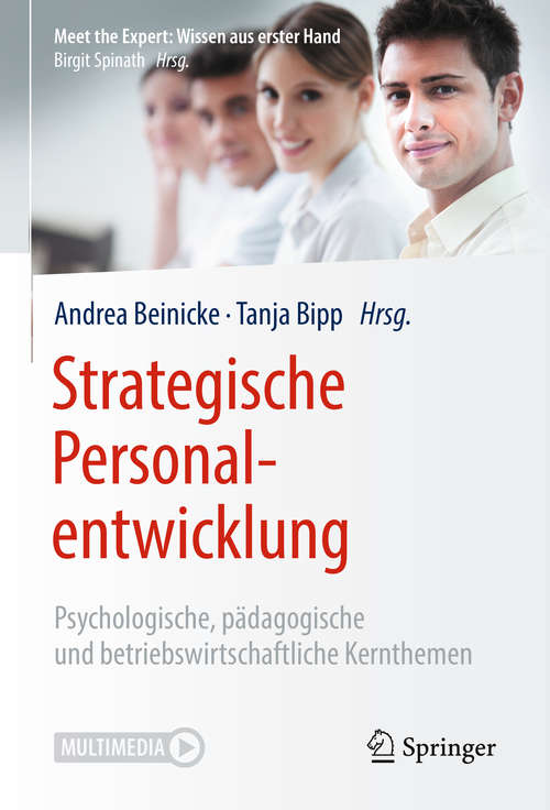 Book cover of Strategische Personalentwicklung: Psychologische, pädagogische und betriebswirtschaftliche Kernthemen (1. Aufl. 2019) (Meet the Expert: Wissen aus erster Hand)