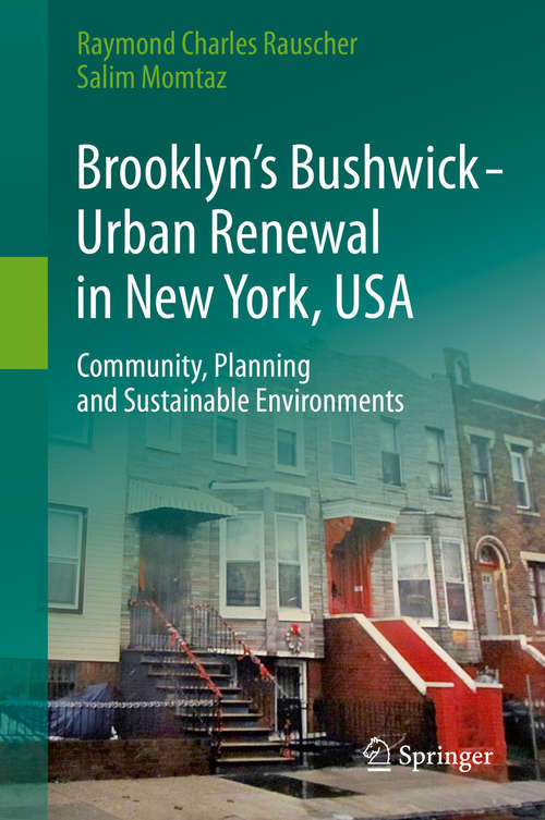 Book cover of Brooklyn’s Bushwick - Urban Renewal in New York, USA: Community, Planning and Sustainable Environments (2014)