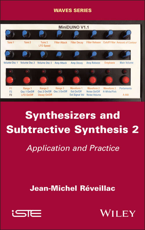 Book cover of Synthesizers and Subtractive Synthesis, Volume 2: Application and Practice