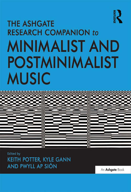 Book cover of The Ashgate Research Companion to Minimalist and Postminimalist Music (Routledge Music Companions)